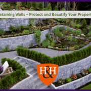 Retaining Walls – Protect and Beautify Your Property